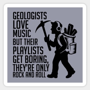 Music lover Geologist Funny Gifts Magnet